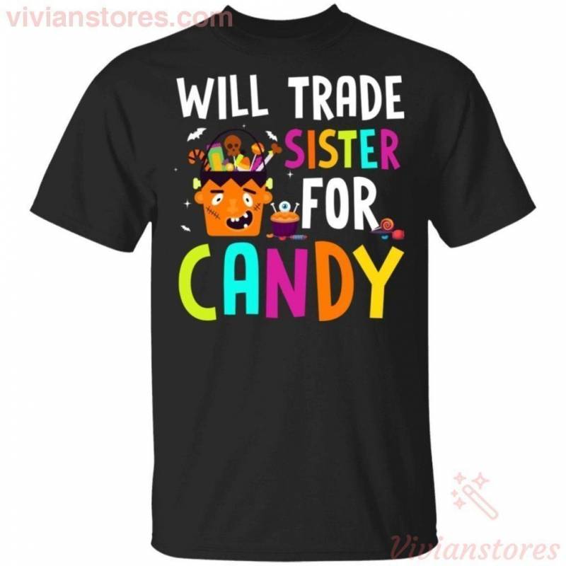 Will Trade Sister For Candy Frankenstein T-shirt Halloween Costume PT09