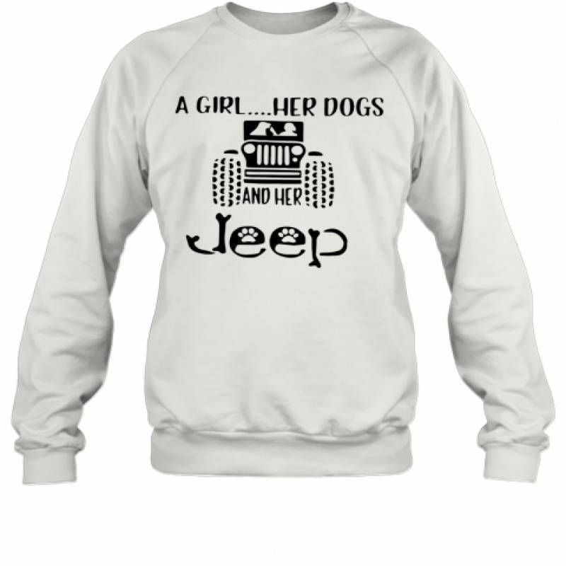 A Girl Her Dogs And Her Jeep Sweatshirt Lt11