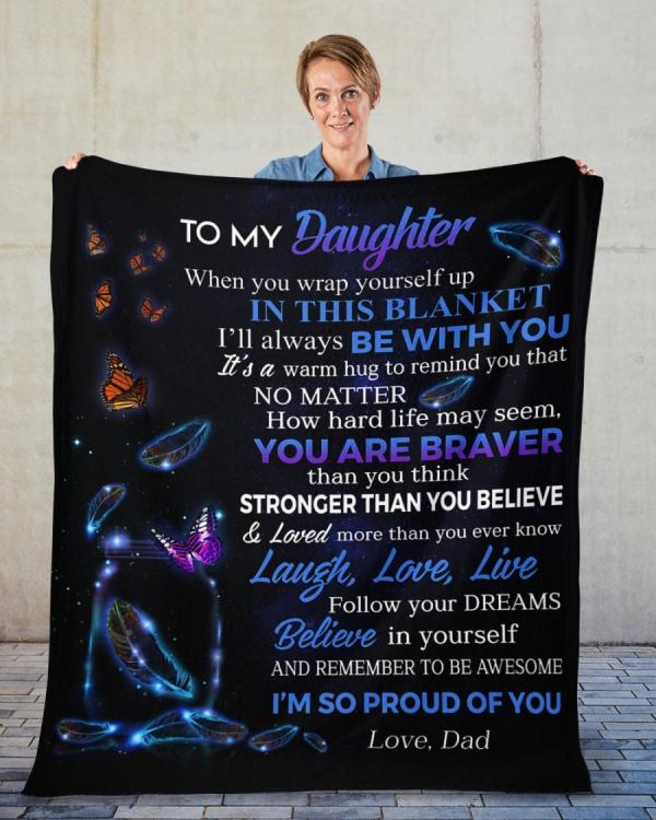 To My Daughter Butterfly Blanket, Blanket From Dad