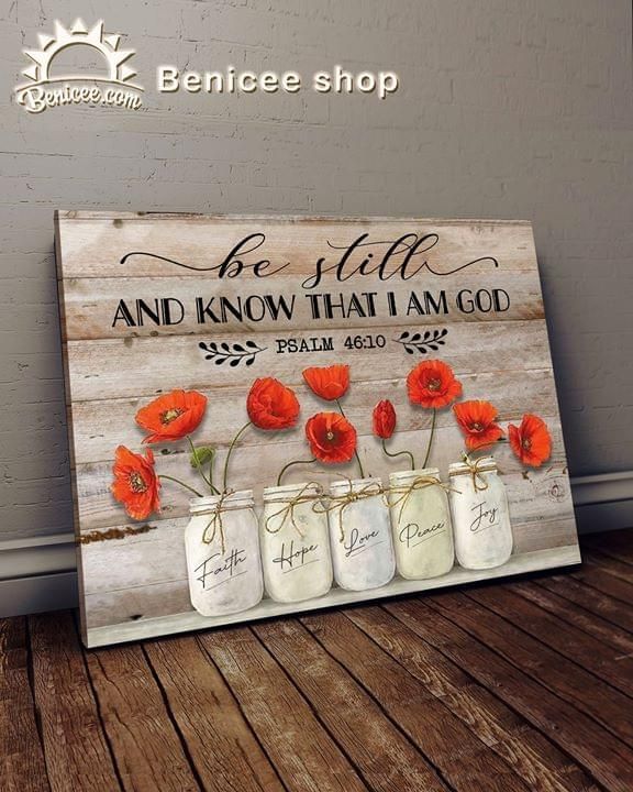 Be still and know that i am god psalm 46 10 flowers poster poster canvas poster canvas