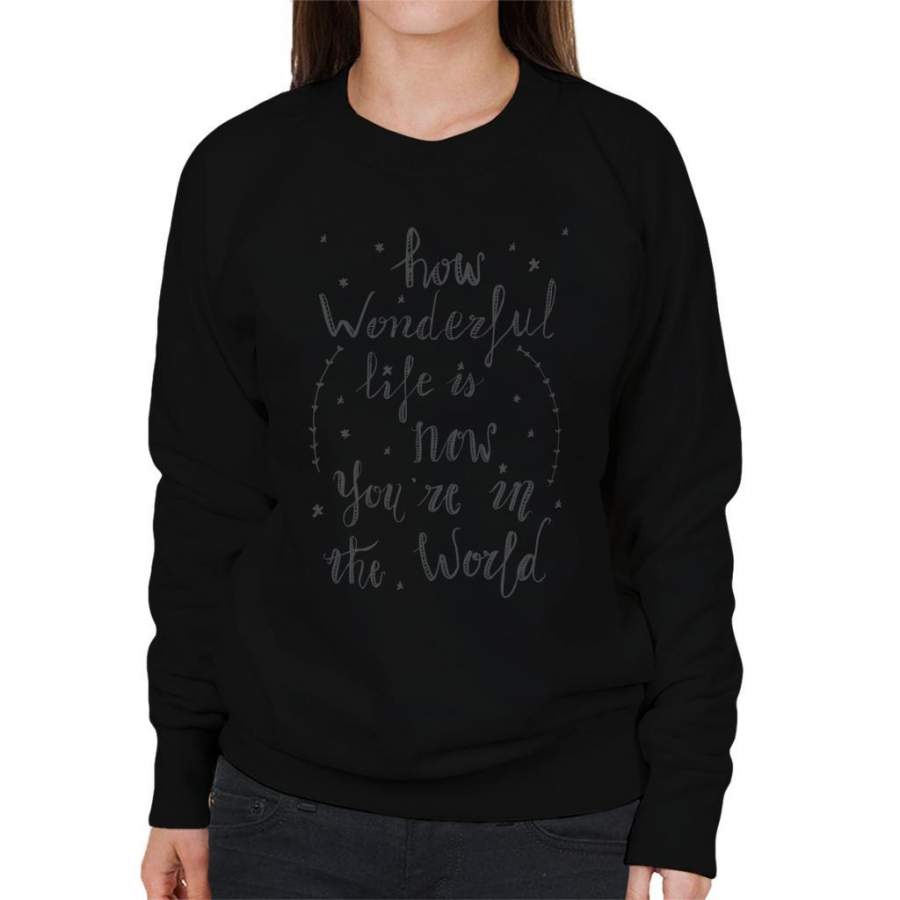 How Wonderful Life Is Elton John Lyric Women’s Sweatshirt