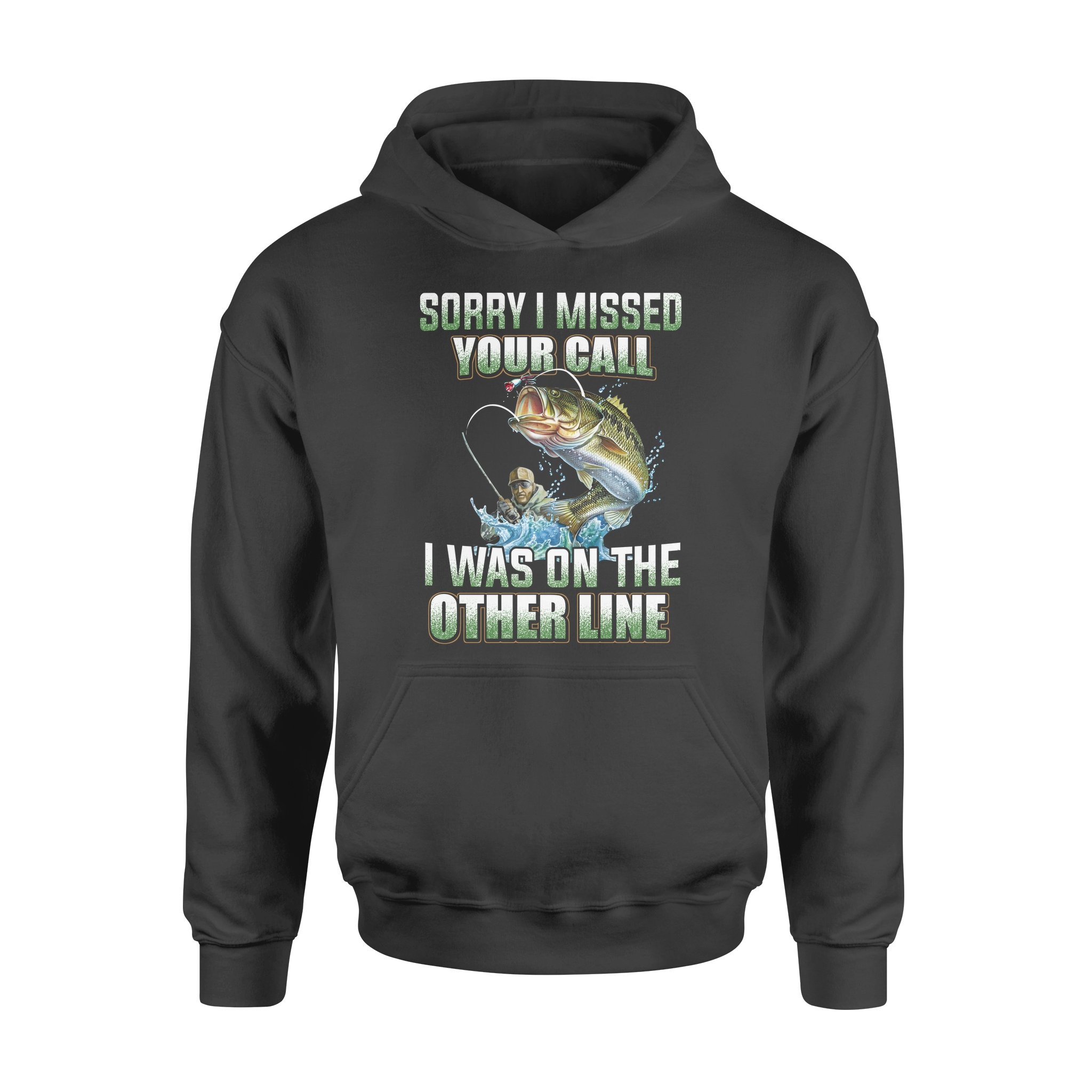 Sorry I Missed Your Call I Was On The Other Line – Standard Hoodie