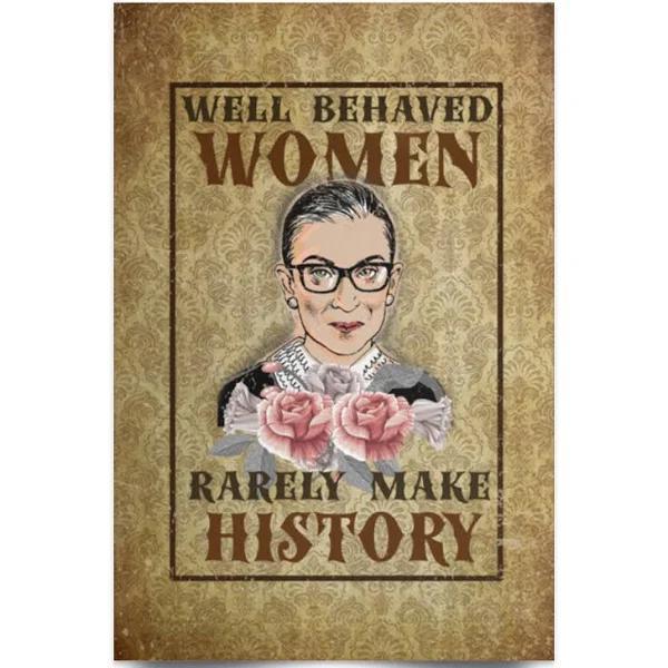 Well Behaved Women Rarely Mask History Rbg Feminist Gallery Wrapped Framed Canvas Prints – Unframed Poster