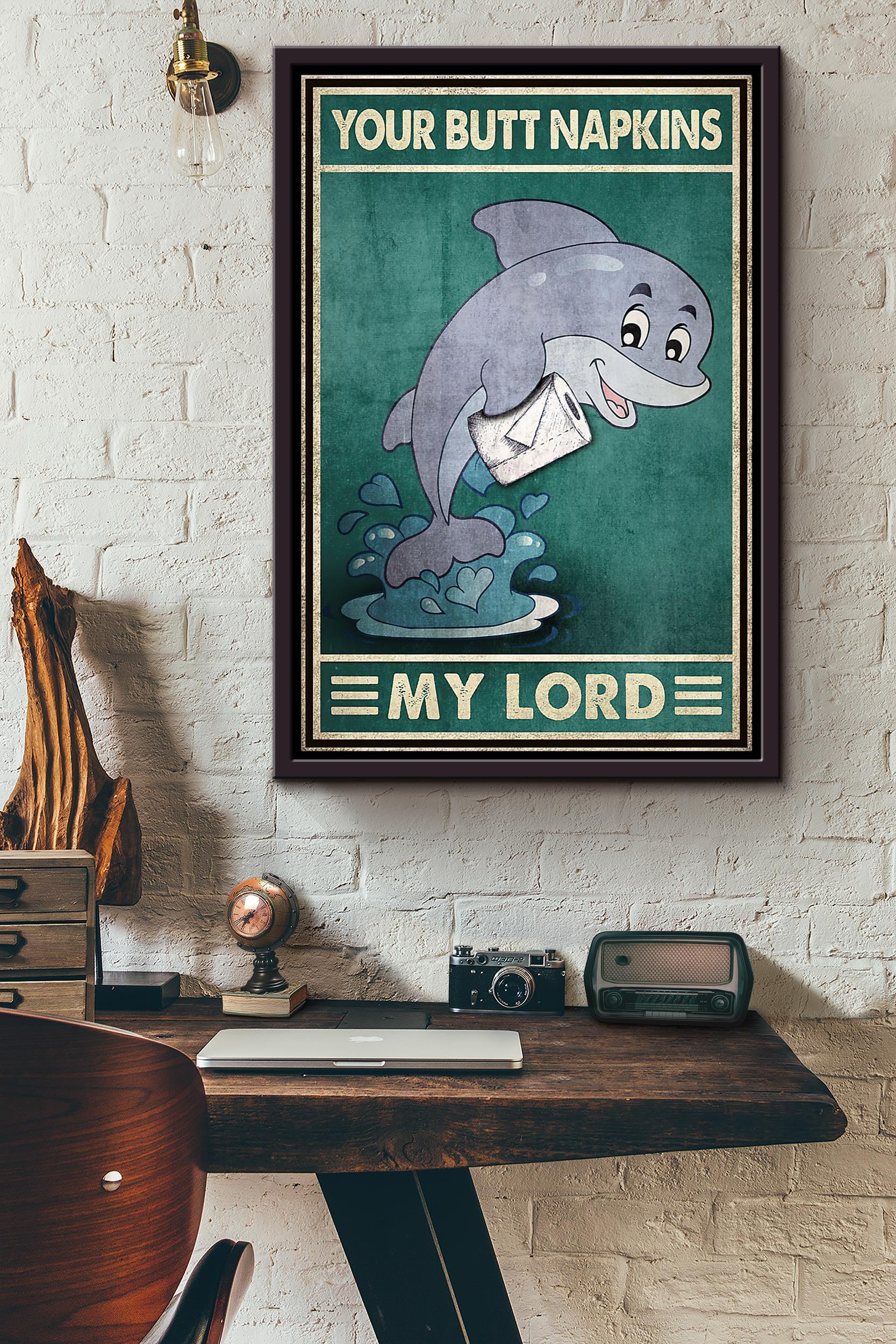 Dolphin Toilet Paper Your Butt Napkins My Lord Poster Framed Matte Canvas