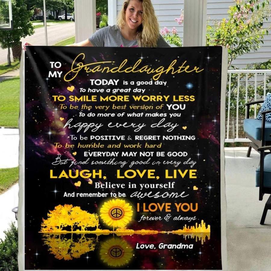 TO MY GRANDDAUGHTER TODAY IS A GOOD DAY TO HAVE A GREAT DAY TO SMILE MORE WORRY LESS TO BE THE VERY BEST VERSION OF YOU 3D Pattern Custom Fleece Photo Blanket Fan Gift for Granddaughter