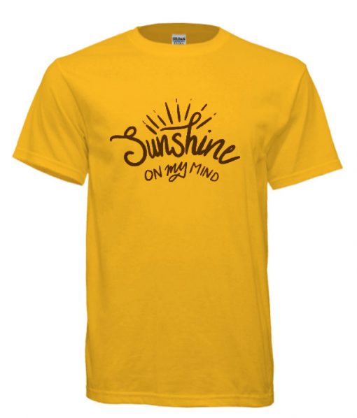 SUNSHINE on my Mind RS T-Shirt