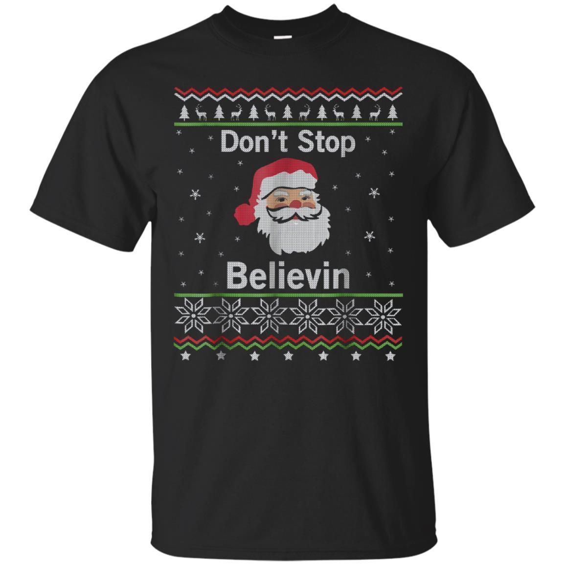 Buy Santa T-Shirt: Don’T Stop Believin Ugly Christmas T-Shirt