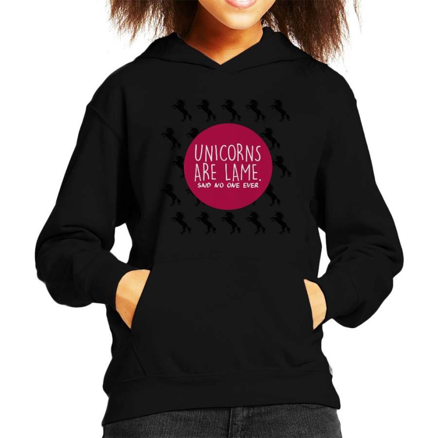 Unicorns Are Lame Said No One Ever Kid’s Hooded Sweatshirt