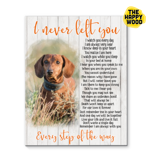 Brown Dachshund I Never Left You Custom Vertical Canvas Poster For Home Decoration