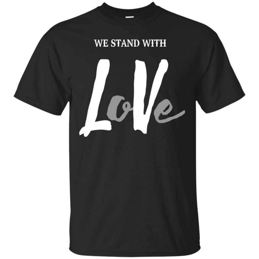 AGR We Stand With Love Shirt, Hoodie, Tank