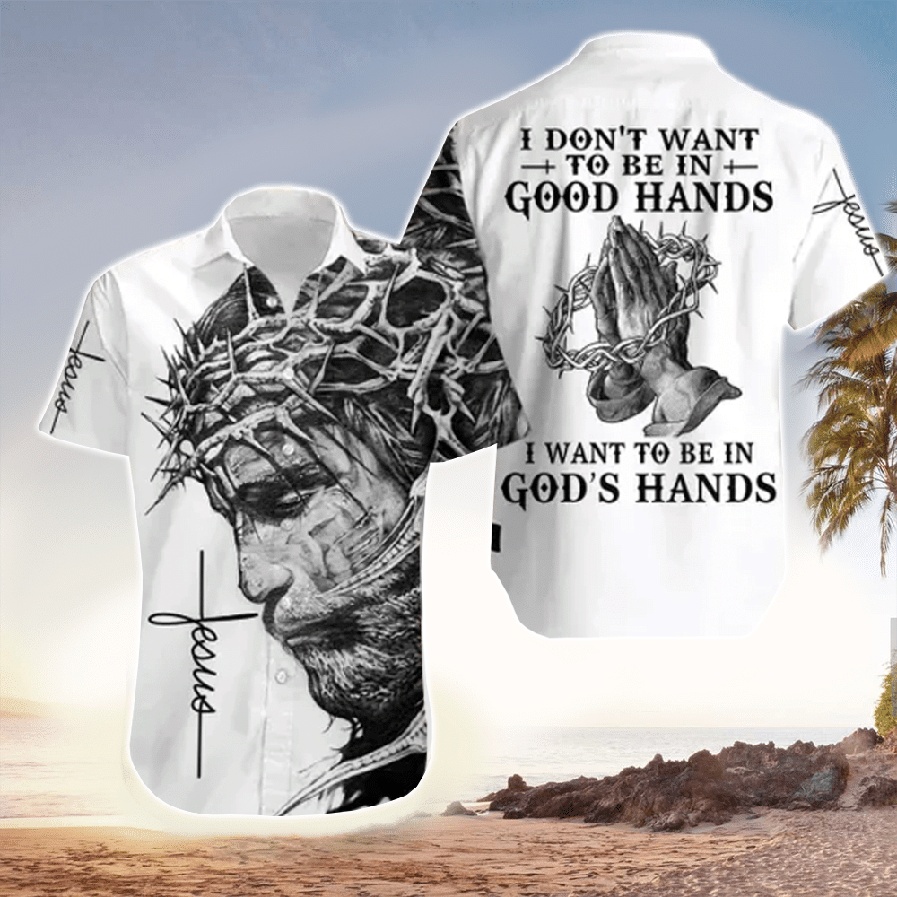 I Want To Be In Hand Jesus Hawaii Shirt Ha102394