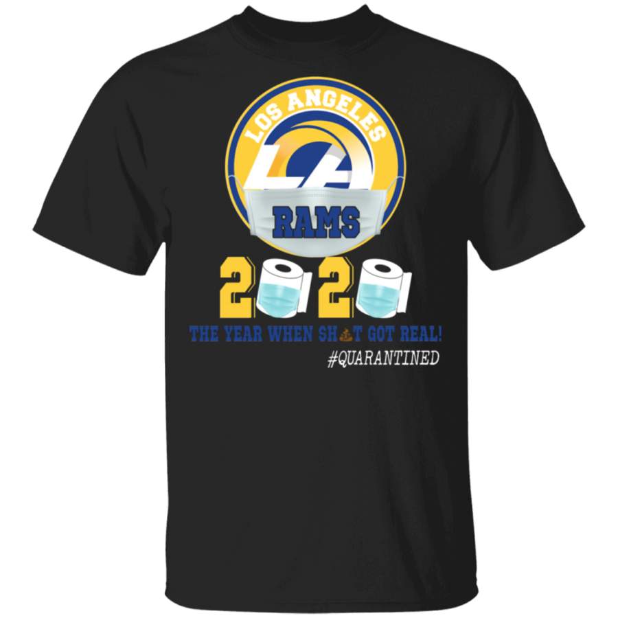 Football Lover Shirt Los Angeles Rams 2020 The Year When Sh_t Got Real Funny Football Player Lover Quarantine Gifts T-Shirt