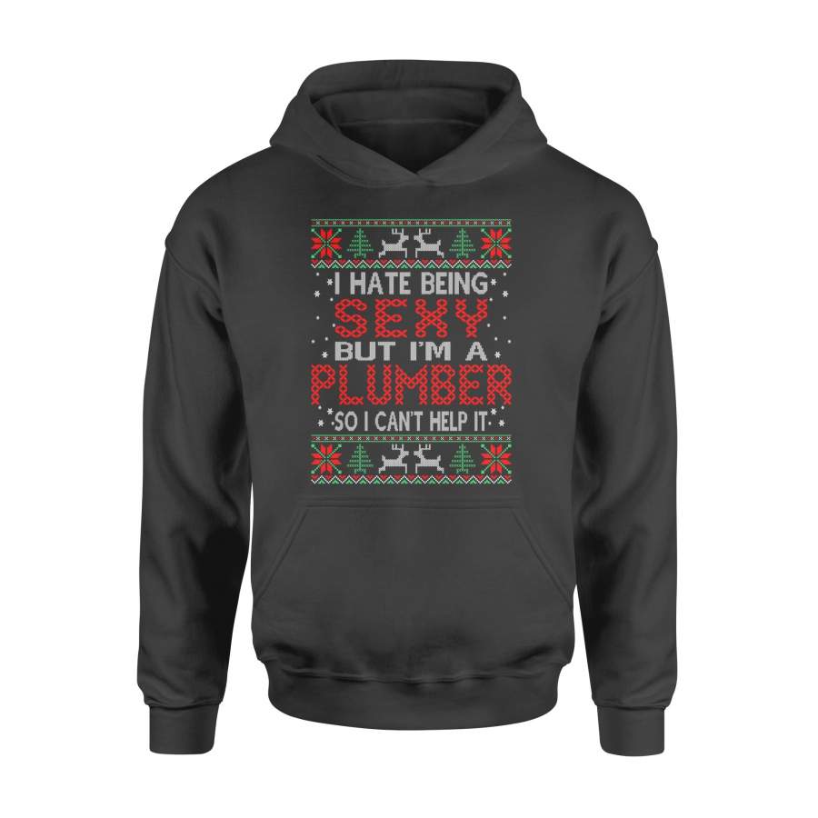 Hate Being Sexy Plumber Christmas Ugly Sweater Gift – Standard Hoodie