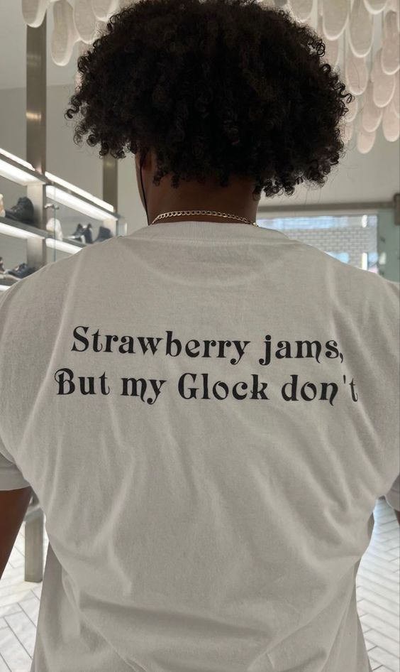 Strawberry Jams But My Glock Don   t T Shirt