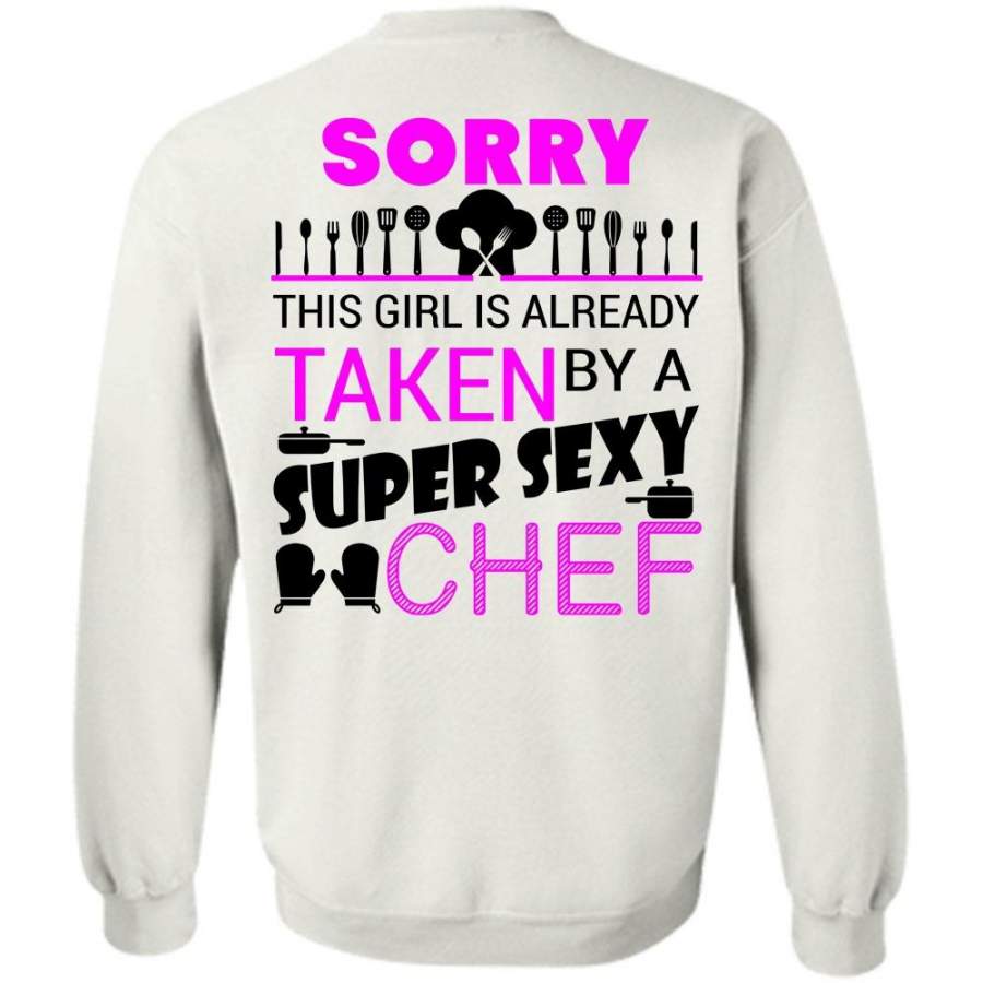 My Job T Shirt, This Girl Is Already Taken By A Chef Sweatshirt