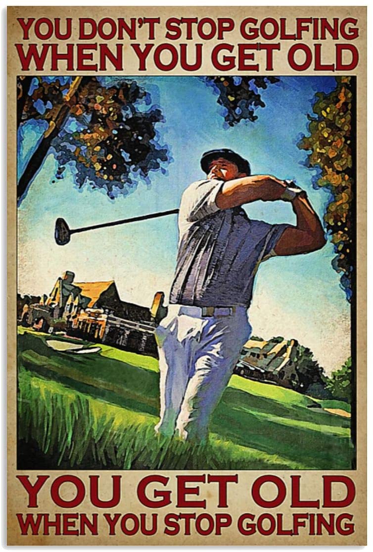 Vintage Old Man Playing Golf Don’T Stop Golfing When You Get Old Poster Art Print      Home Decor Gift For Men Women Family Friend On Birthday Xmas