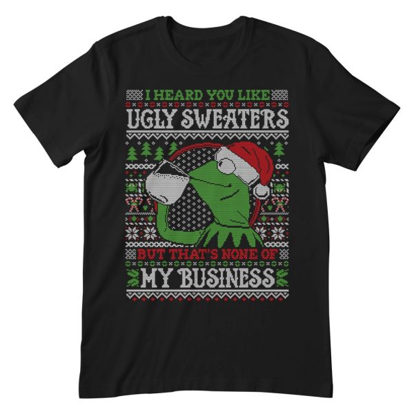 I Heard You Like Ugly Sweaters Apparel