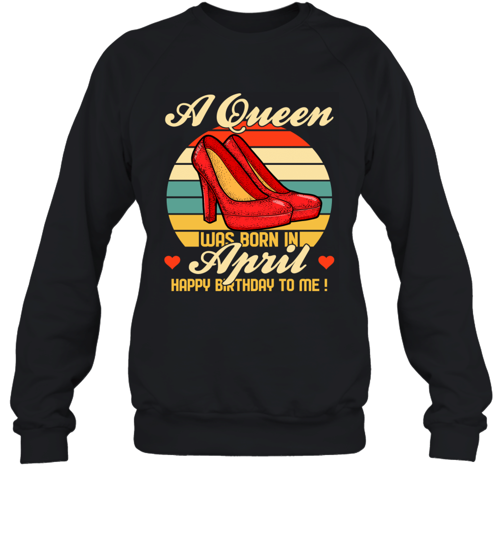 A Queen Was Born Vintage High Heels April Crewneck Sweatshirt