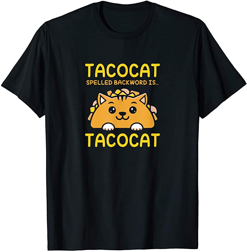 TACOCAT Spelled Backward Is TACOCAT I Love Cats And Tacos T-Shirt