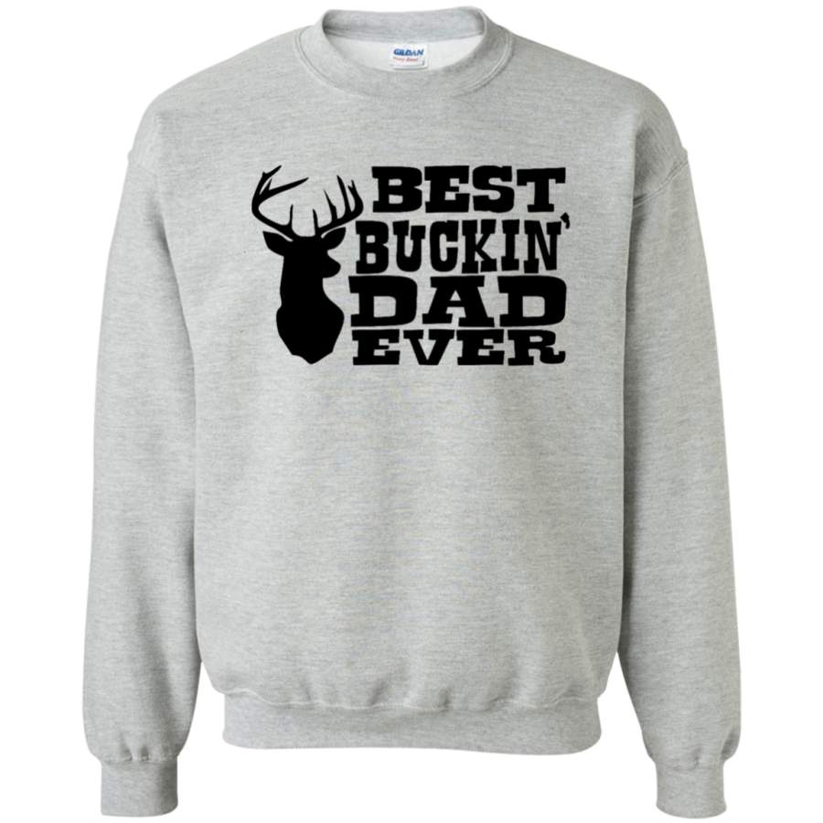 AGR Best Buckin Dad Ever Crewneck Pullover Sweatshirt