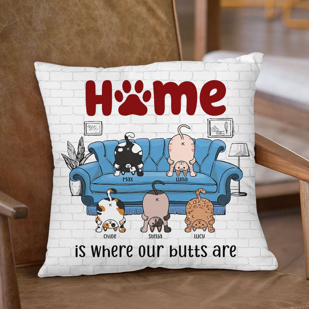 Home Is Where My Butt Is, Personalized Square Pillow, Cute Cats Showing Butts Pillow, Gift For Cat Lovers
