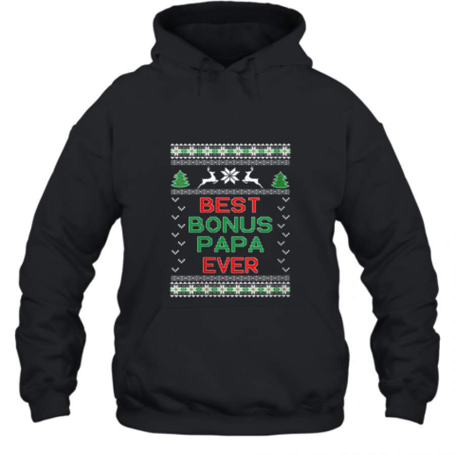 Bonus Papa Ugly Christmas shirt Hoodie