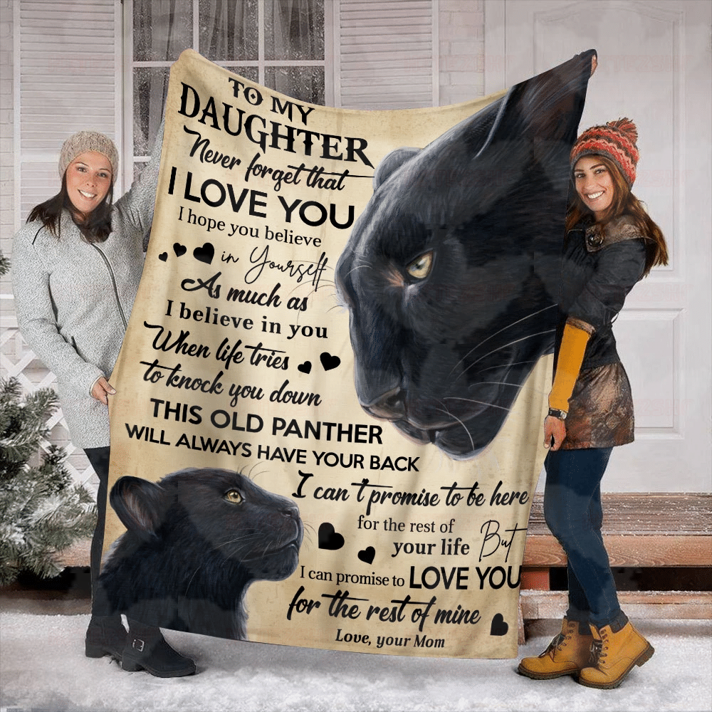 Panther Mom To My Daughter Never Forget I Love U I Hope You Believe In Yourself As Much As Believe In You- Sherpa Blanket