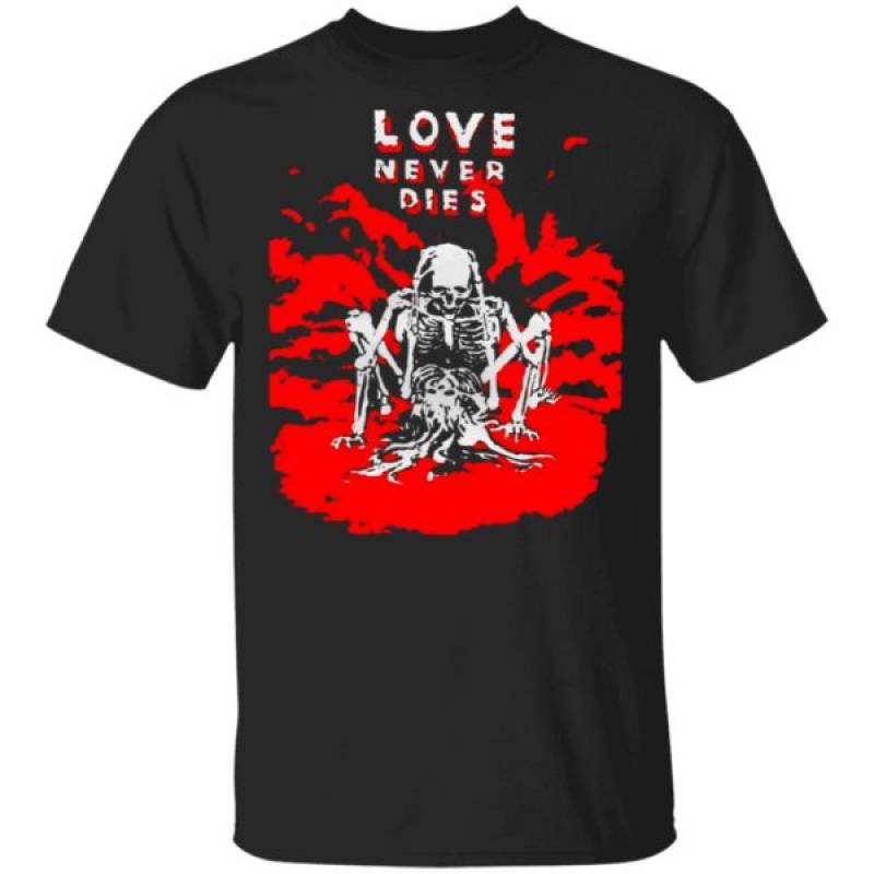 Love Never Dies T-Shirt