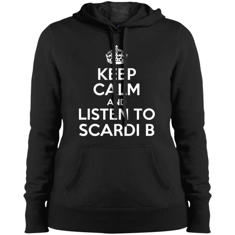 Keep Calm and listen to Scardi B Ladies’ Pullover Hoodie