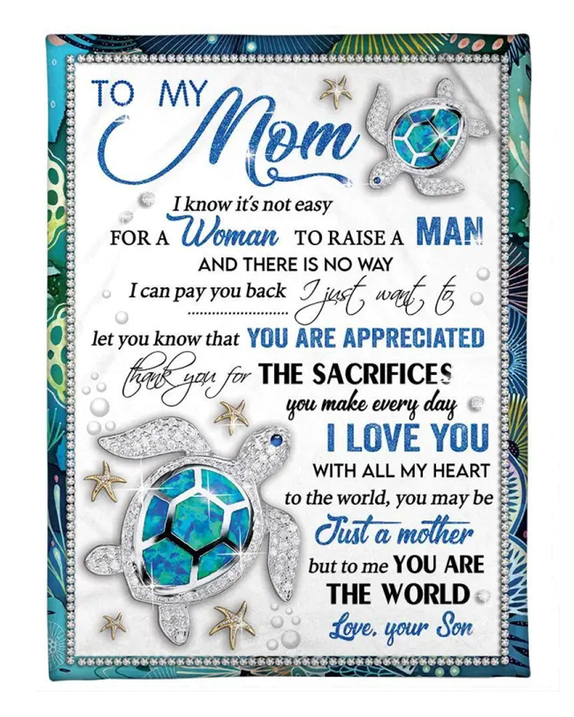 To My Mom It’S Not Easy For A Woman To Raise A Man, Gem Turtle Fleece Blanket Home Decor Bedding Couch Sofa Soft And Comfy Cozy Gift From Son