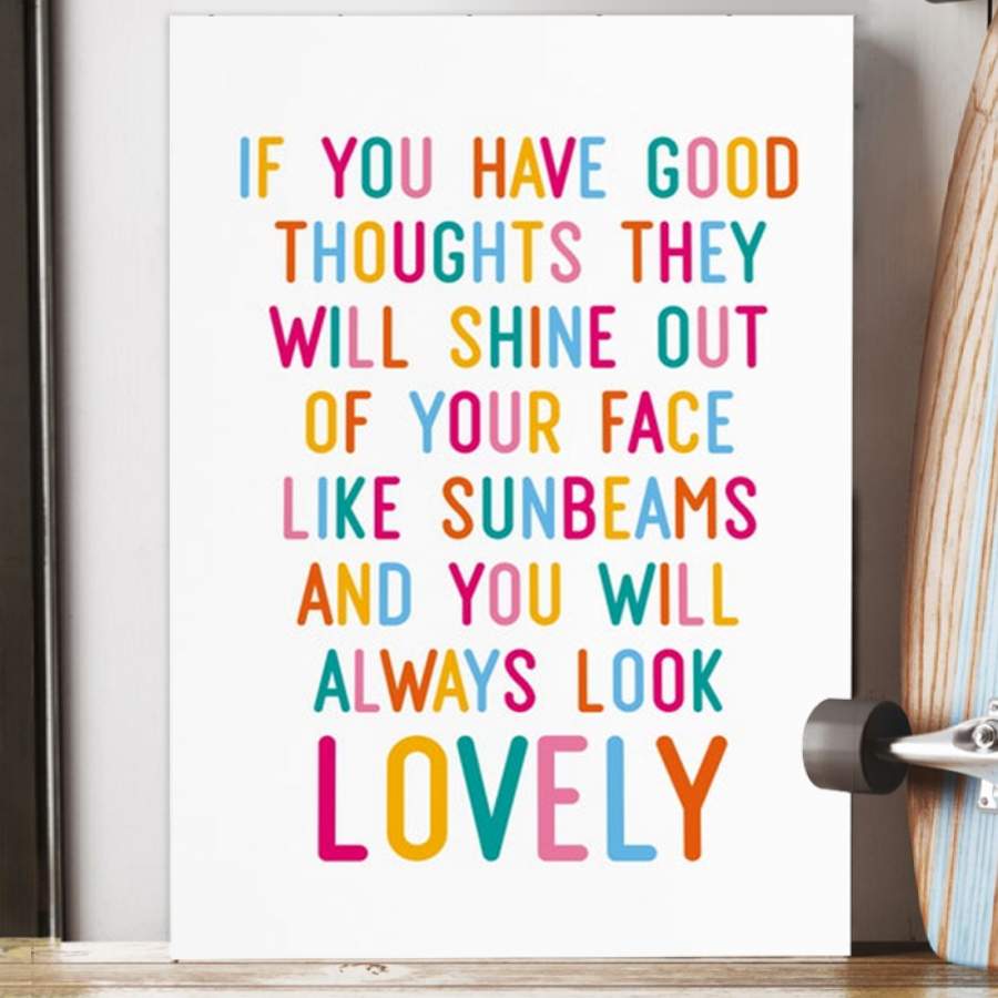 If You Have Good Thoughts  Unique Custom Design  Poster  Gift