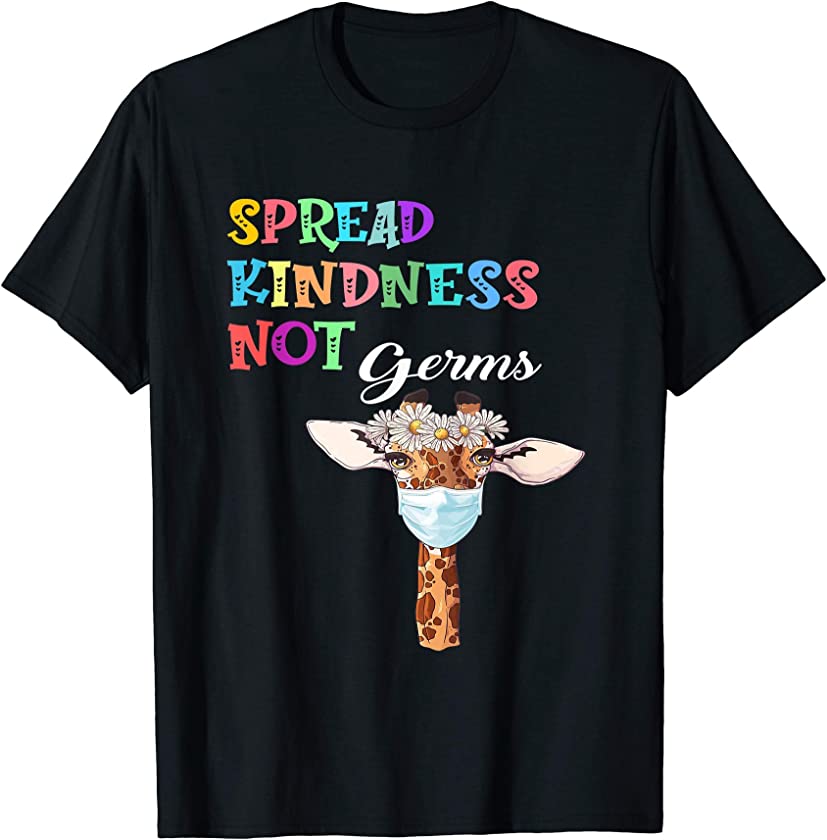 Spread Kindness Not Germs Funny Cute Giraffe Lover Animal T-Shirt