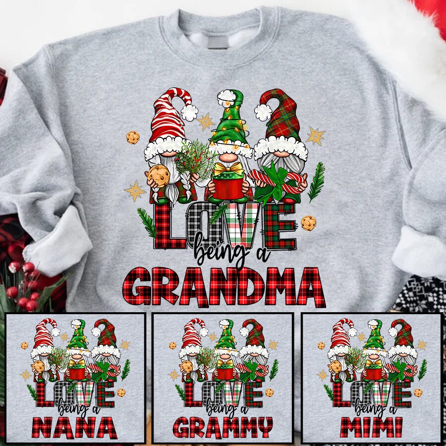 Custom Christmas Love Being A Grandma Sweatshirt, Christmas Gnome Nana Sweatshirt, Gnome Mimi Shirt For Xmas, 2022 Xmas Gigi Sweatshirt