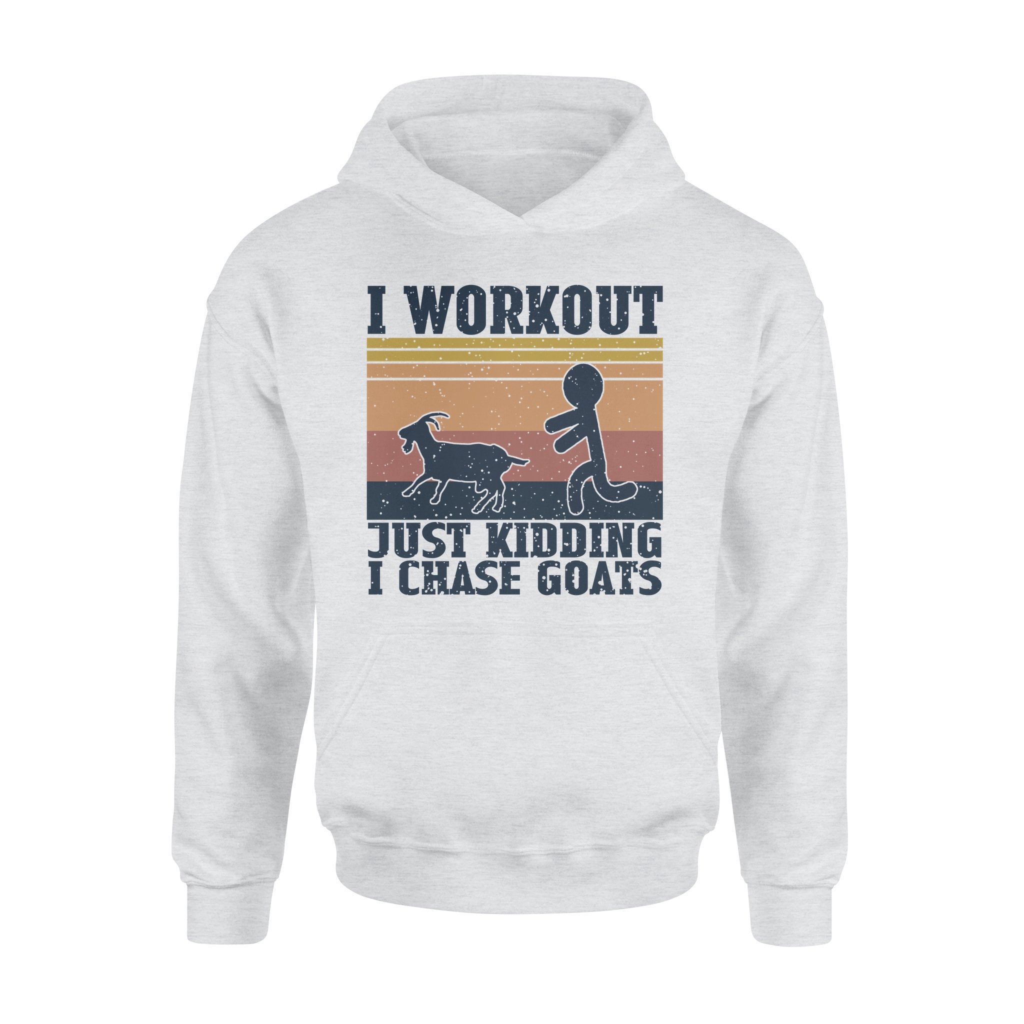 I Workout Just Kidding I Chase Goats Vintage – Standard Hoodie