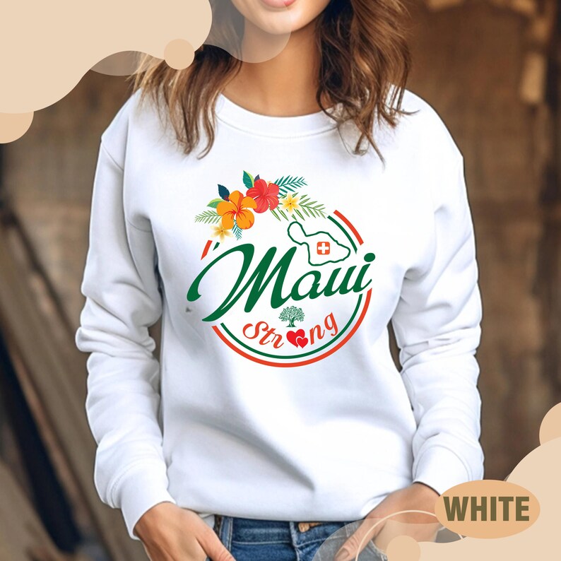 Maui Strong Sweatshirt, Hawaii Crewneck, Support For Hawaii Fire Victims, Maui Wildfire Relief, All Profits Will Be Donated, Maui Sweatshirt Sws2127