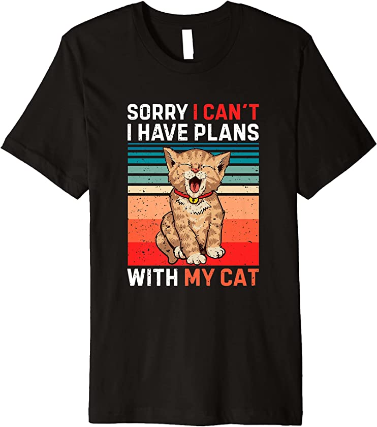 Sorry I Can´t I Have Plans With My Cat Cat Lover Kitten Cat Premium T-Shirt