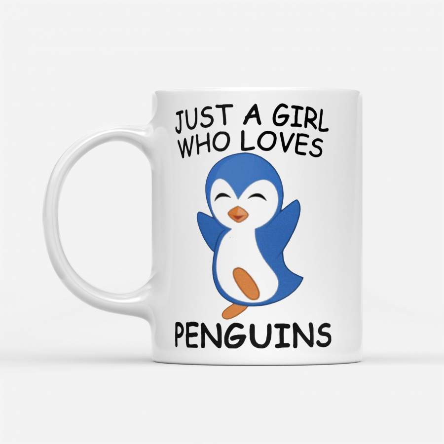 Just A Girl Who Loves Penguins – White Mug