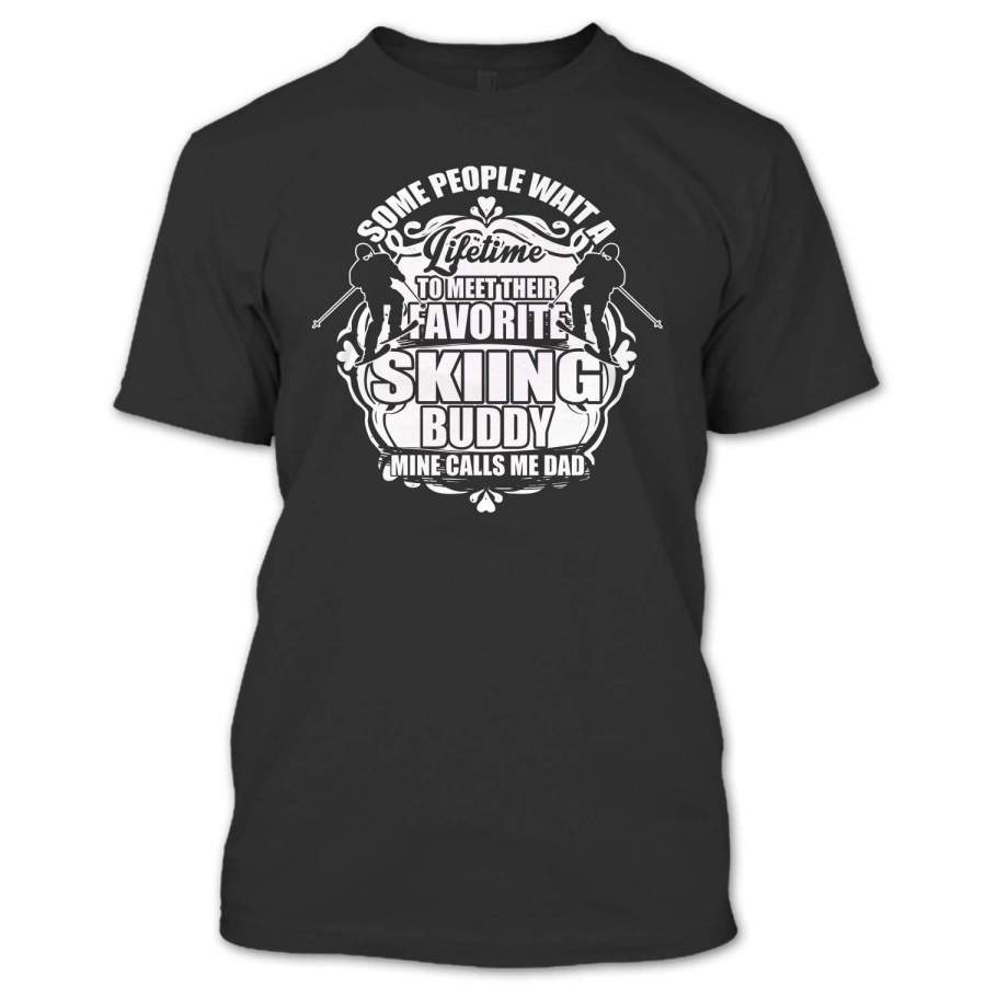 Their Favorite Skiing Buddy T Shirt, Mine Calls Me Dad Summer Style T-Shirt