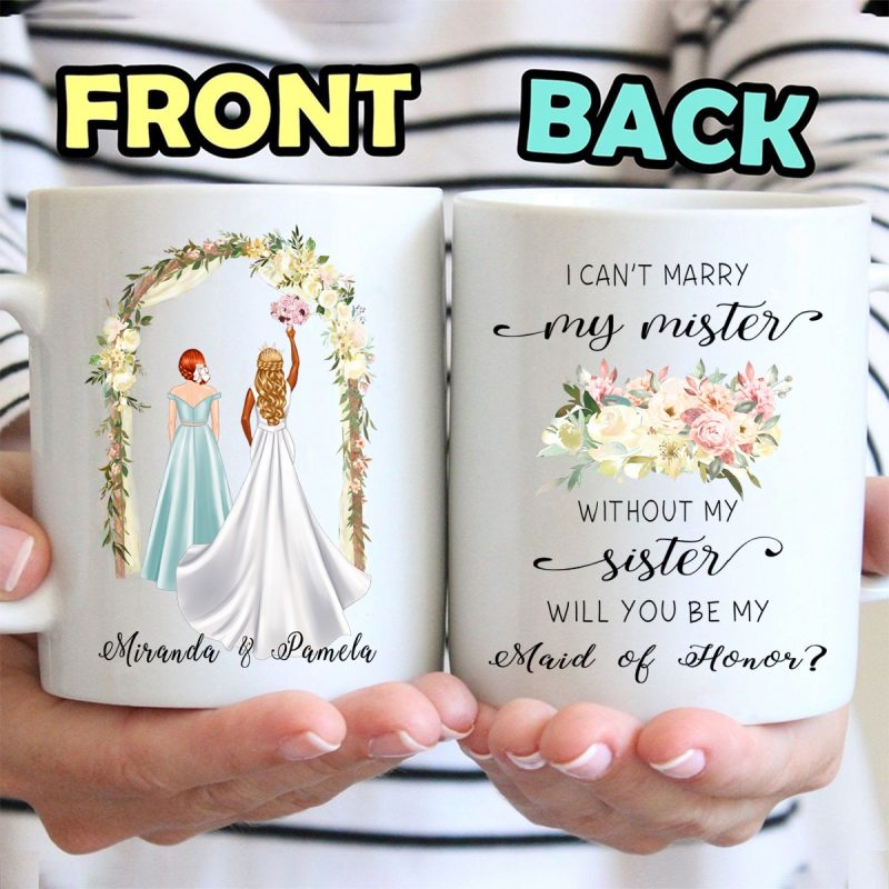 Personalized I Can’T Marry My Mister Mug, Custom Bridesmaid Maid Of Honor Gift Mug