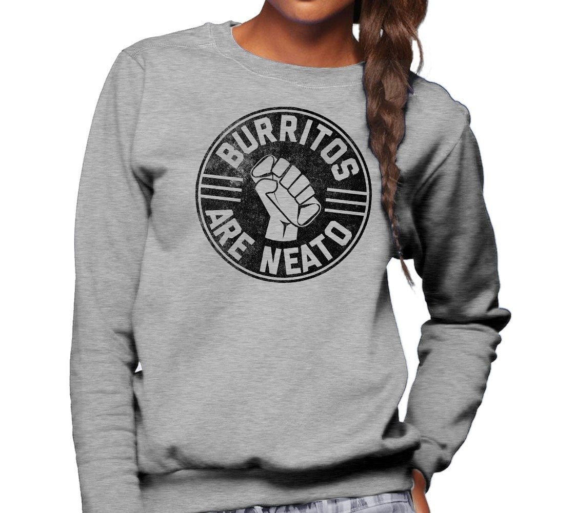 Unisex Burritos Are Neato Sweatshirt – Funny Hipster Foodie