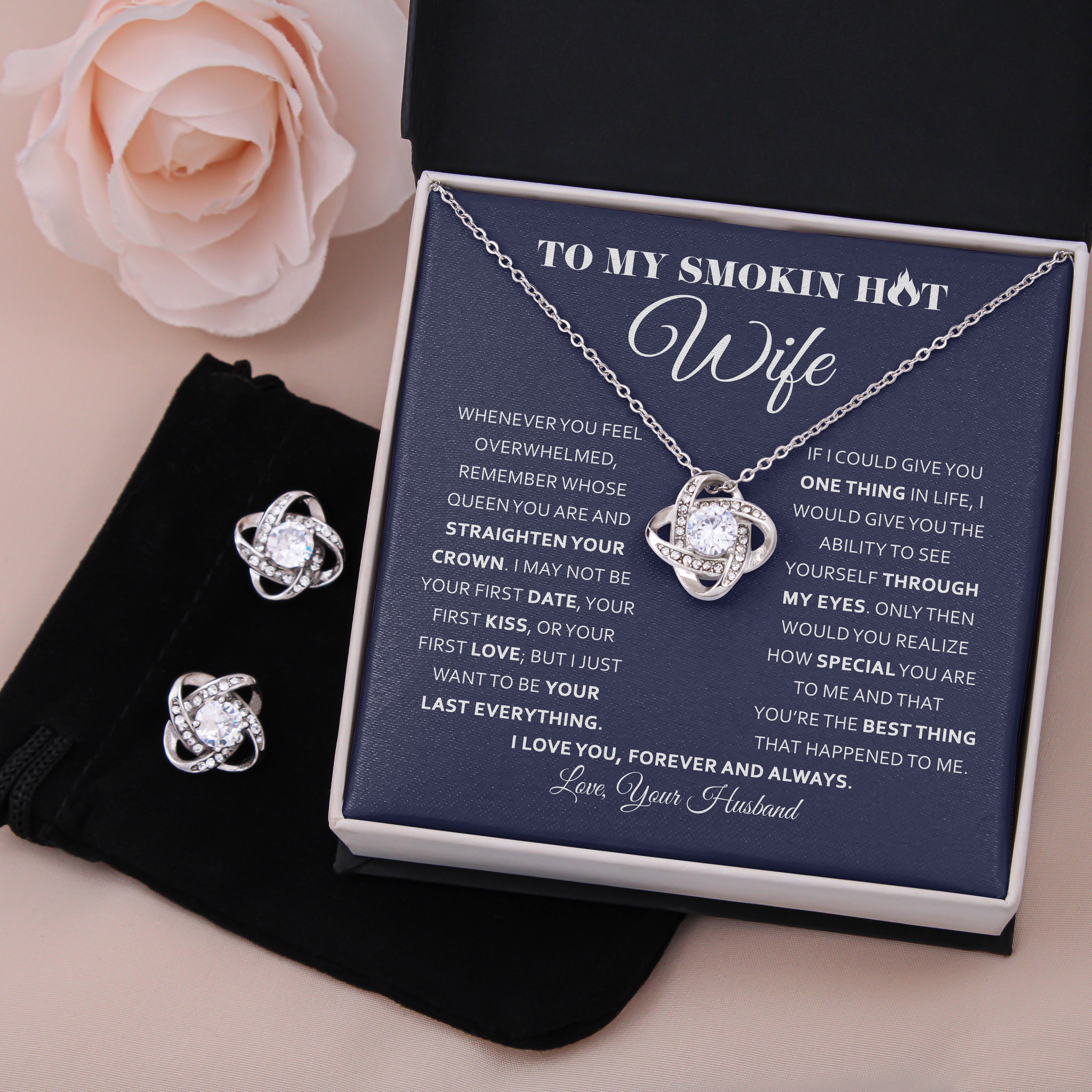 Necklace For Wife – To My Smokin Hot Wife I Just Want To Be Your Last Everything Love Knot Necklace Xl051K