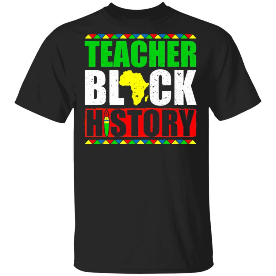 Teacher Black History Funny Matching Black History Month Shirt For Black Girl Women Ladies Queen Teacher African Gifts T-Shirt