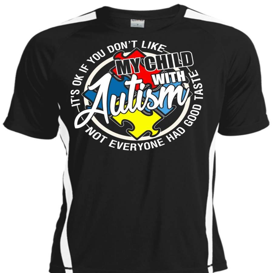 You Don’t Like My Child With Autism T Shirt, Being A Son T Shirt, Cool Shirt