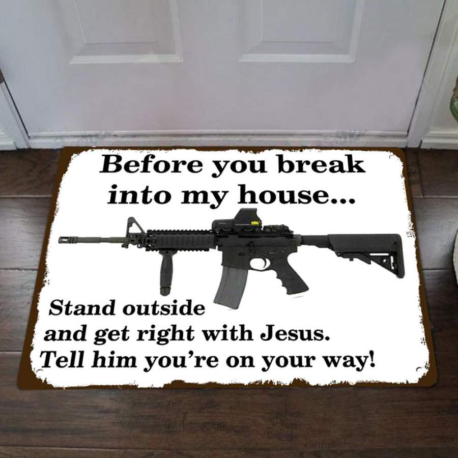 Before You Break Into My House Doormat Funny Doormat Saying Front Door Rug Entrance Door Mat