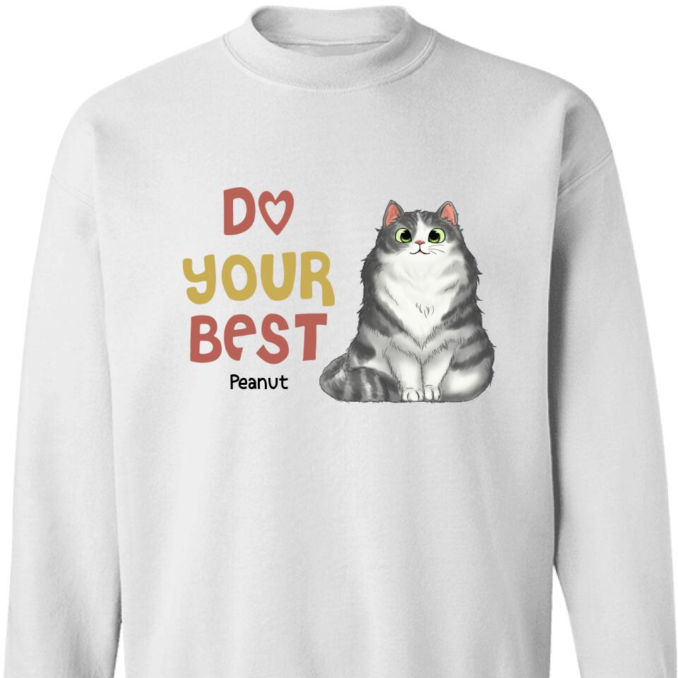 Do Your Best, Personalized Sweatshirt For Cat Lover – Trending Personalized