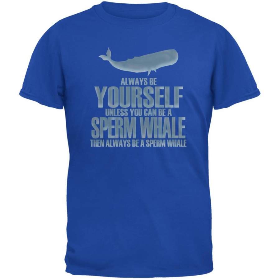 Always Be Yourself Sperm Whale Royal Youth T-Shirt