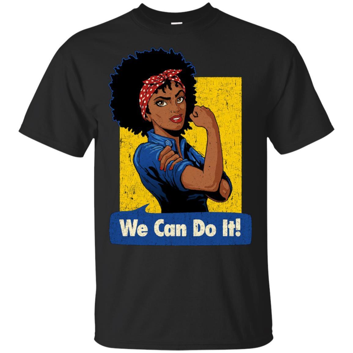 African American We Can Do It Afro Girl Rock T-Shirt For Melanin Women