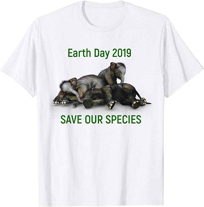 Elephants save our species love Earth Day T-Shirt