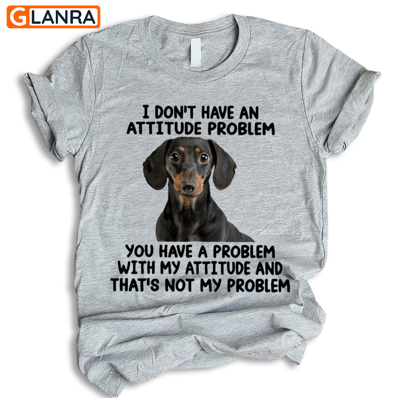 I Don’T Have An Attitude Problem Shirt, Funny Dachshund Dog Shirt, Gift For Dog Lovers, Dachshund Hoodie, Pet Lover Gift