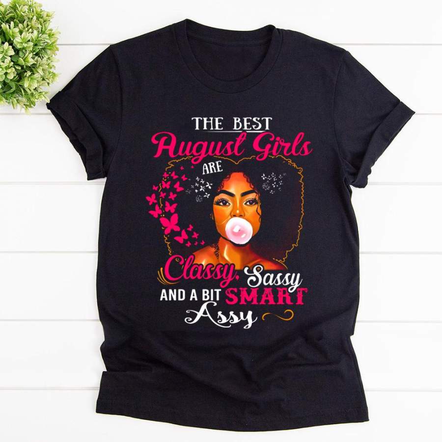 Pink butterfly the best august girls are classy smart assy afro black girl black cotton t shirt for men and women S-6XL